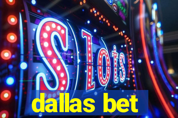 dallas bet